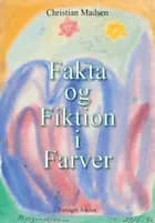 Fakta og Fiktion i Farver