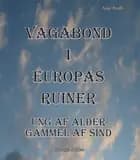 Vagabond i Europas ruiner