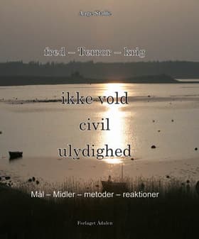 Ikke vold civil ulydighed af Aage Staffe