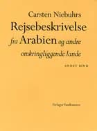 Carsten Niebuhrs Rejsebeskrivelse fra Arabien og andre omkringliggende lande