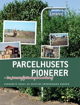 Parcelhusets pionerer af Annegrete Kraul