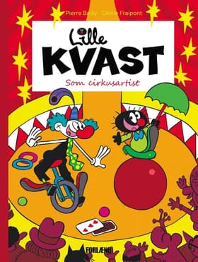 Lille Kvast - som cirkusartist af Céline Fraipont