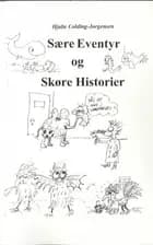 Sære eventyr og skøre historier