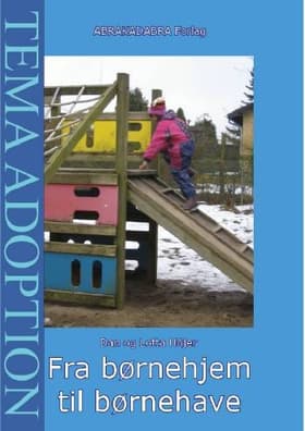 Fra Børnehjem til Børnehave af Dan Höjer