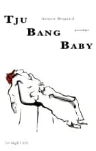 Tju Bang Baby
