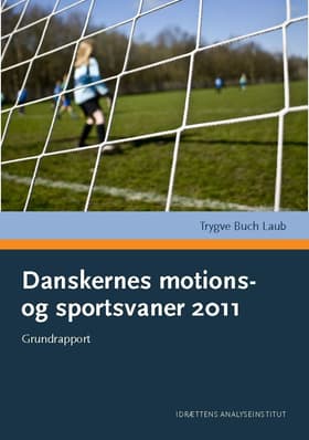 Danskernes motions- og sportsvaner 2011 af Trygve Buch Laub