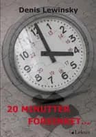 20 Minutter forsinket..