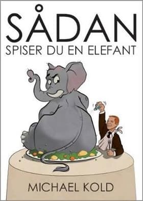 Sådan spiser du en elefant af Michael Kold
