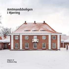 Amtmandsboligen i Hjørring af Ulla Dahlerup
