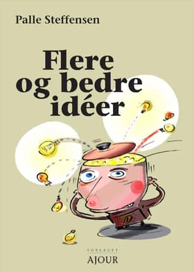 Flere og bedre idéer af Palle Steffensen