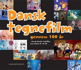 Dansk tegnefilm gennem 100 år af Annemette Karpen