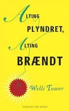 Alting plyndret, alting brændt