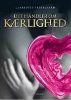 Det handler om Kærlighed