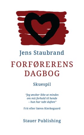 Forførerens Dagbog. Skuespil. af Jens Staubrand