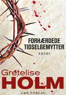 Forhærdede tidselgemytter af Gretelise Holm
