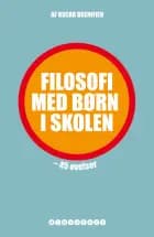 Filosofi med børn i skolen - Børnebog af Oscar Brenifier","Isabelle Millon