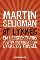 At lykkes af Martin E. P. Seligman","Martin E.P. Seligman","Martin Seligman