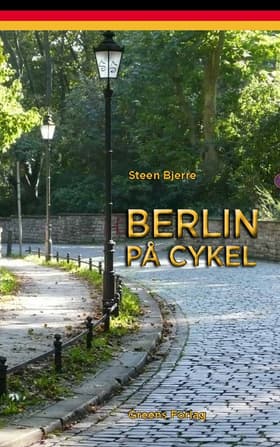 Berlin på cykel af Steen Bjerre