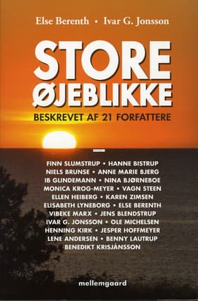 Store øjeblikke af Finn Slumstrup • Hanne Bistrup • Niels Brunse • Anne Marie Bjerg • Ib Glindemann • Nina Bjørneboe • Monica Krog-Meyer • Vagn Steen • Ellen Heiberg • Karen Zimsen • Elisabeth Lyneborg • Else Berenth • Vibeke Marx • Jens Blendstrup • Ivar G. Jonsson • Ole Michelsen • Henning Kirk • Jesper Hoff meyer • Lene Andersen • Benny Lautrup • Benedikt Krisjánsson
