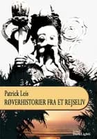Røverhistorier fra et rejseliv