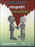 Reduktion, respekt, resultat