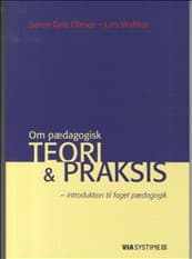 Om pædagogisk teori og praksis af Søren Gytz Olesen