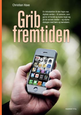 Grib fremtiden af Christian Have