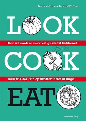 Look, cook, eat af Lone & Silvia Lamp Møller