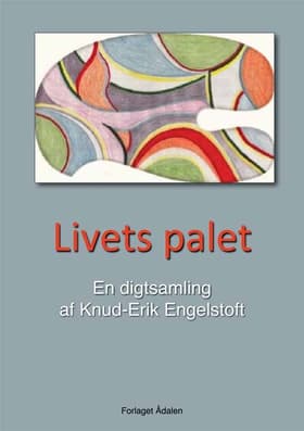 Livets palet af Knud-Erik Engelstoft