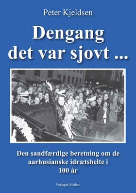 Dengang det var sjovt af Peter Kjeldsen