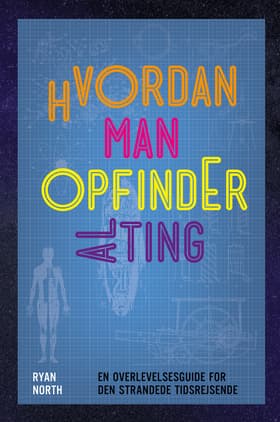 Hvordan man opfinder alting af Ryan North