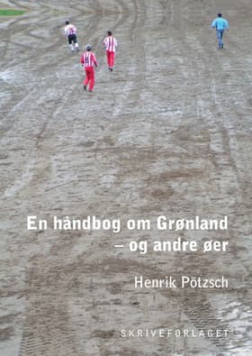 En håndbog om Grønland - og andre øer af Henrik Pötzsch