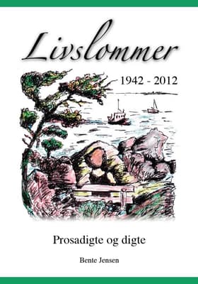 Livslommer 1942-2012 af Bente Jensen