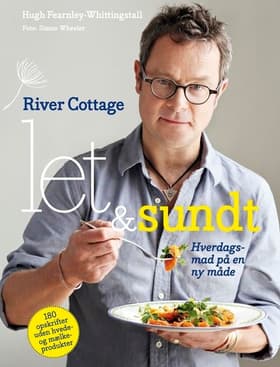 River Cottage - let og sundt af -