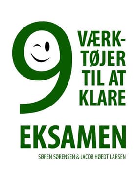 9 værktøjer til at klare eksamen af Søren Sørensen