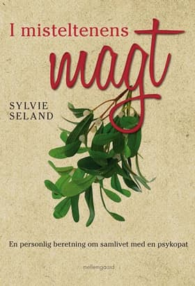 I misteltenens magt af Sylvie Seland