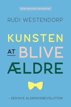 Kunsten at blive ældre af -
