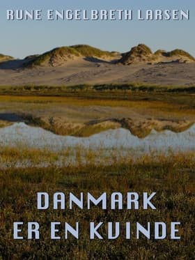 Danmark er en kvinde af Rune Engelbreth Larsen