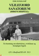 Vejlefjord sanatorium,  dødens hospital