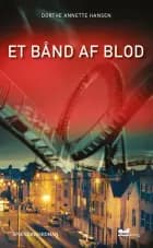 Et bånd af blod af Dorthe Annette Hansen