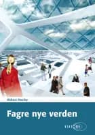 Fagre nye verden