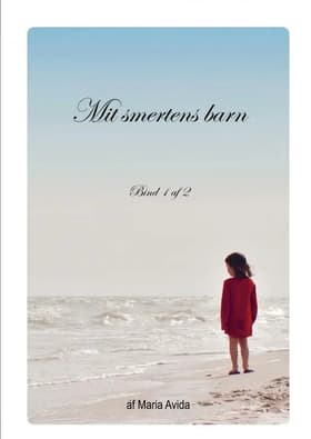 Mit Smertens Barn af Maria Avida