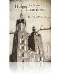 Et liv som Holger Henriksen af Rosanna Hallgreen