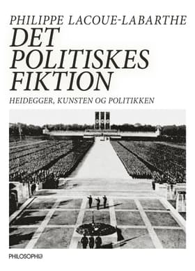 Det politiskes fiktion af Philippe Lacoue-Labarthe