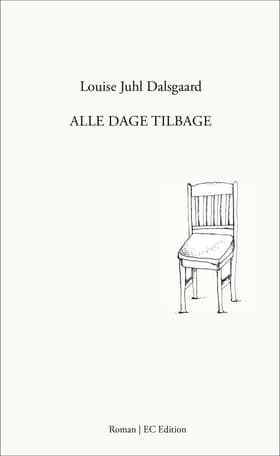 Alle dage tilbage af Louise Juhl Dalsgaard