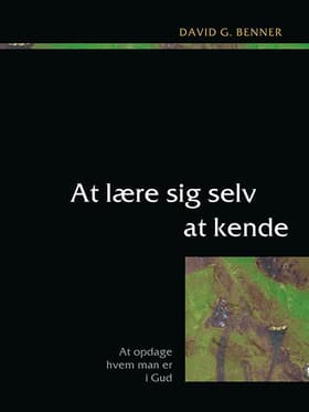 At lære sig selv at kende af David G. Benner