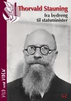Stauning - fra bydreng til statsminister