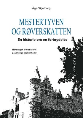 Mestertyven og røverskatten af Åge Skjelborg