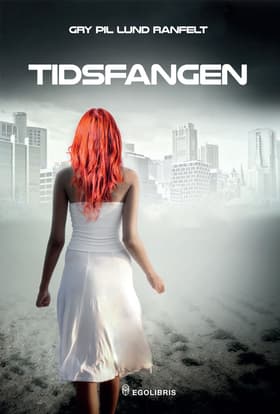 Tidsfangen af Gry Pil Lund Ranfelt