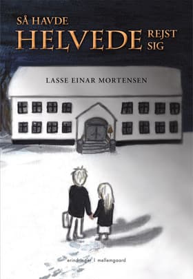 Så havde helvede rejst sig af Lasse Einar Mortensen